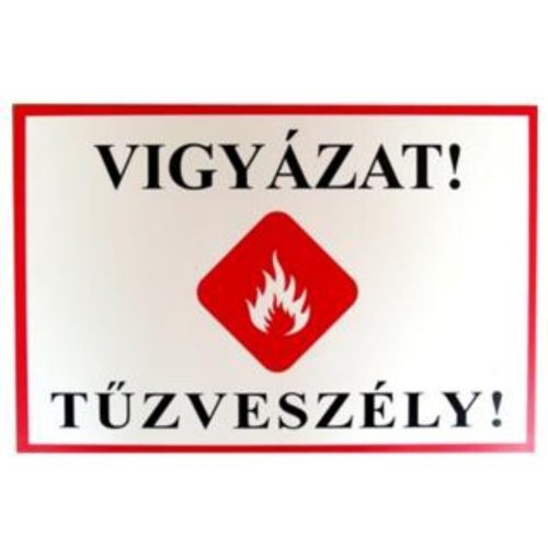 JKH Tábla műanyag A4 VIGYÁZAT,TűZVESZÉLY! 3427112